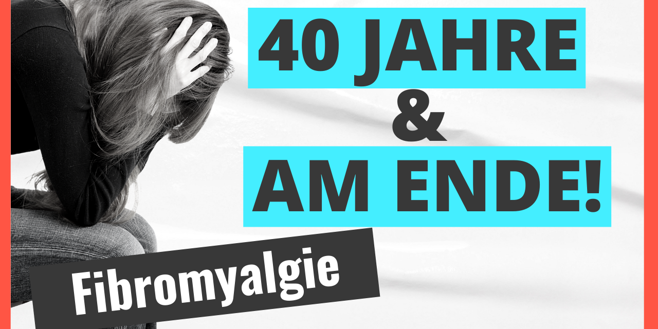 Fibro mit 40