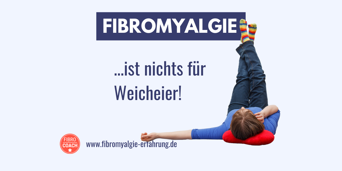 Fibromyalgie ist nichts für Weicheier