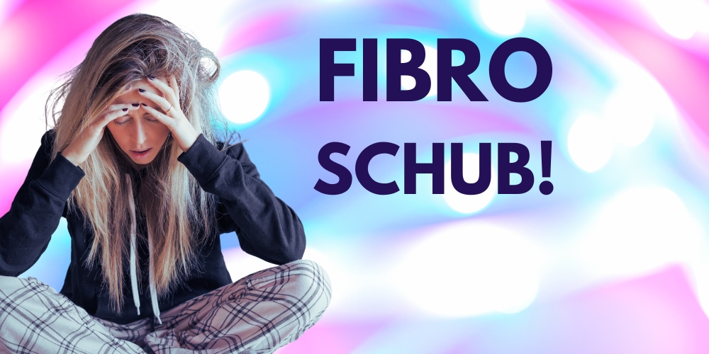 Fibromyalgie Schub Auslöser